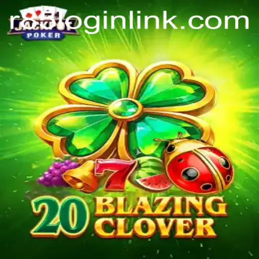 Explore the Exciting World of 20BlazingClover: A New Gaming Sensation