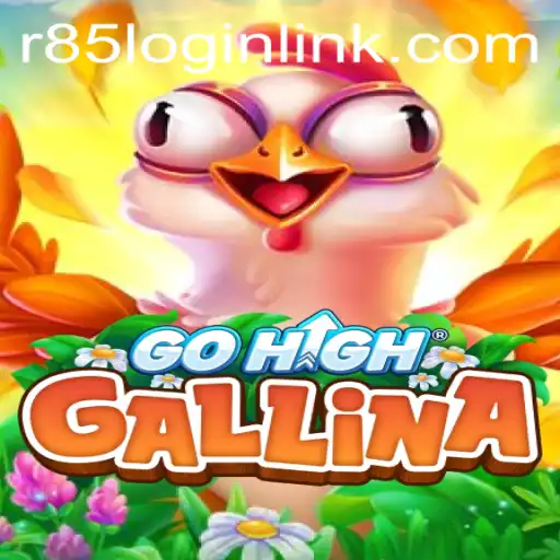 Exploring GoHighGallina: A Unique Gaming Experience with R85.COM