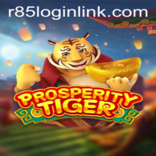 Discover the Exciting World of ProsperityTiger: A Comprehensive Guide