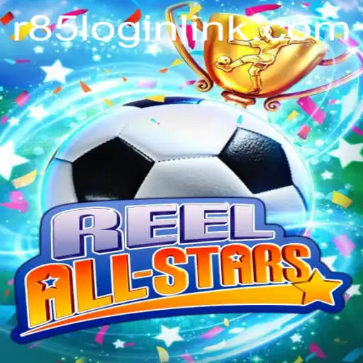 ReelAllStars: A Dive Into the Thrilling World of R85.COM
